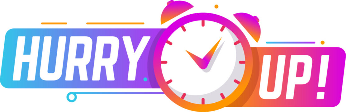 Hurry Up icon for offer or deal sale with clock time for last minute banner, vector button. Hurry Up label or badge for sale promotion tag with countdown clock for exclusive special promo sticker