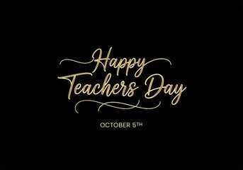 Happy teachers day golden text on black background