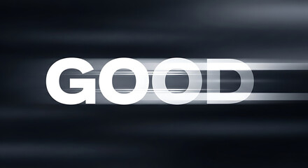 Abstract Motion Good Word Typography On a Dynamic Blurred Background