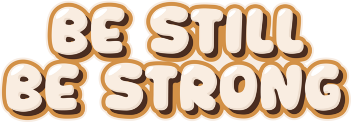 be still be strong