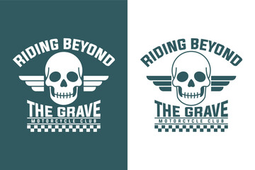 Riding Beyond The Grave Skull Motorcycle Club Emblem Design
