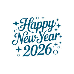 Happy new year 2026 lettering with small stars and sparkles, teal tone palette, minimal typography poster, vector greeting card