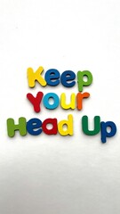 Naklejka premium Colorful Message: Keep Your Head Up