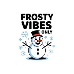 Frosty vibes only stacked type with tiny snowman and snowflakes, minimalist holiday typography for poster, card, sticker vector