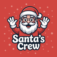 Santas crew design, cheerful Santa with raised hands on red background, festive typography for holiday shirts posters and cards
