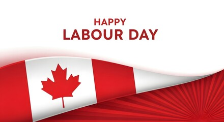Happy labour day message with a waving canadian flag featuring a red maple leaf, set against a clean white background with radiating red lines