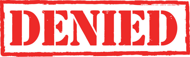 A bold red and white rubber stamp imprinted with the word denied in distressed uppercase lettering on a white background