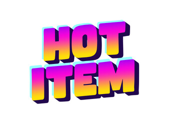 Colorful text graphic featuring the words HOT ITEM in a bold, 3D style