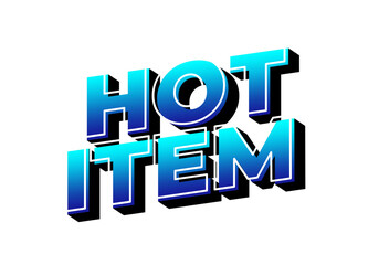 Stylized text graphic featuring the words HOT ITEM in a bold, three di