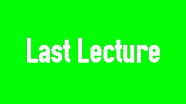 Last Lecture Text Green Screen Animated Video