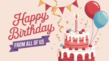  Happy Birthday from all of us greeting with white cake, red decor, lit candle, balloons, streamers, and bunting on light background © VectorCraze
