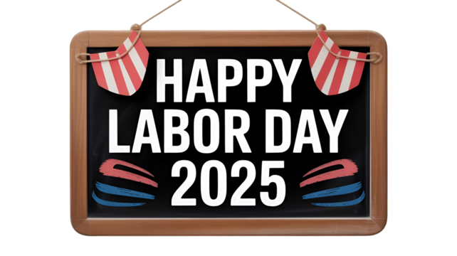 Happy labor day 2025 message on chalkboard with american flag decorations for holiday celebration on transparent background