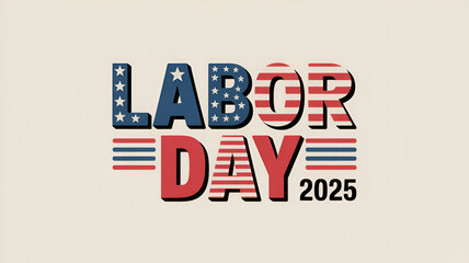 Fototapeta premium Labor day graphic with stars and stripes in red white and blue for the year of twenty twenty five .