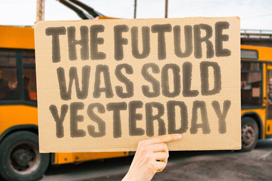 The future was sold yesterday &mdash; a rally cry about generational theft, climate inaction, and protest. ACCOUNTABILITY. BETRAYAL. INTERESTS. COLLUSION. EXTRACTIVISM. SHORT-TERMISM. GREENWASHING