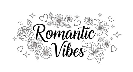 Romantic Vibes Typography Surrounded by Flowers, Hearts, and Stars
