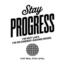 Typography Christian Motivational Quote with the Phrase 'Stay Progress, I’m Not Late, I’m Not Done