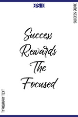 Success Rewards The Focused  -Success Quote Brush Hand Lettering Typography Poster