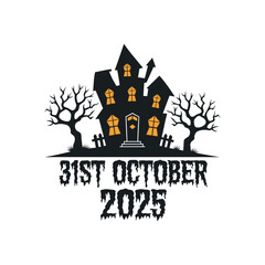 Haunted House Illustration with Creepy Trees and Halloween Date Text 31st October 2025