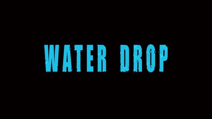 Animated aqua blue water drop typography text effect motion graphics modern abstract background.Liquid water drop text effect animated typography motion graphics perfect for lower thirds broadcast. - Powered by Adobe