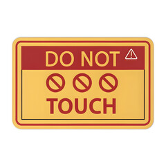 do not touch sign template