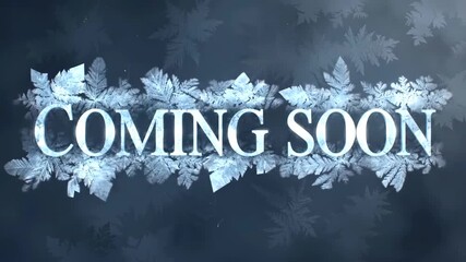Animated Coming Soon title appearing with growing frost crystals on a cold winter background - Powered by Adobe