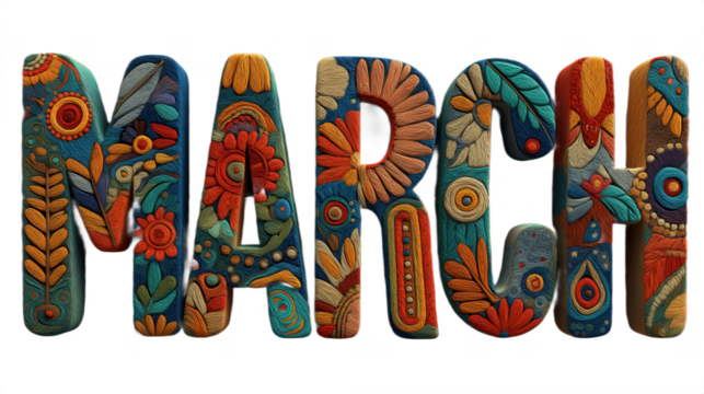 Colorful decorative letters handmade with brightly colored floral decorations form the word “March.”