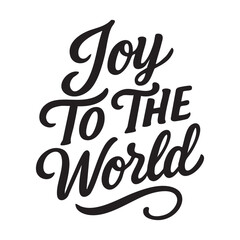 Hand drawn black calligraphy with Joy To The World phrase, festive decorative holiday script vector illustration.