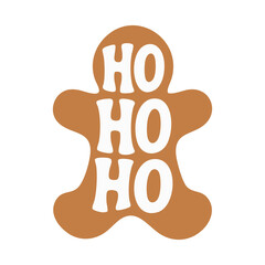 Cute gingerbread man silhouette with festive Ho Ho Ho lettering, flat cartoon doodle vector illustration.