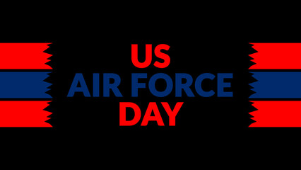 US Air Force Day text with side lines on a black background. Which is observed every year in September to celebrate and wish US Air Force Day.