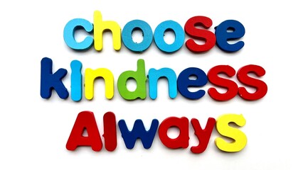 Choose Kindness Always: A Colorful Reminder