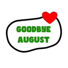 Typography illustration with the text &ldquo;Goodbye August&rdquo; and a smiley emoji. Greeting cards, social media, banners, calendars, posters.