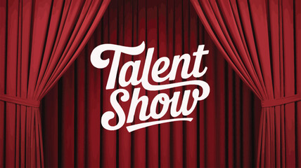 Stage with red curtains and bold “Talent Show” script in spotlight, ideal for school events, entertainment promos, or performance themes