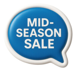 Fototapeta premium Blue bubble sticker with MID-SEASON SALE text in bold type, attractive retail promotion offer on transparent background.