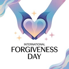Practice Empathy On International Forgiveness Day Through Reflection, Apologies, Compassion, Inner Peace, Reconciliation, And Emotional Growth For A Better Tomorrow.