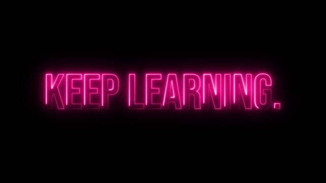 Keep Learning. Neon glow colorful text animation on black background