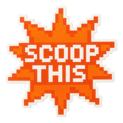 Fototapeta premium Pixelated orange burst sticker with SCOOP THIS promotion in bold lettering, vibrant retail offer on transparent background.