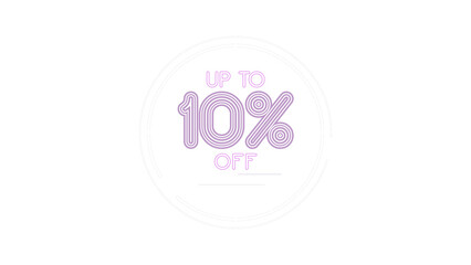 Up to 10% off promotional sale banner. Modern purple neon style text inside a circle frame. Marketing and advertising graphic design element. Isolated illustration with transparent background.