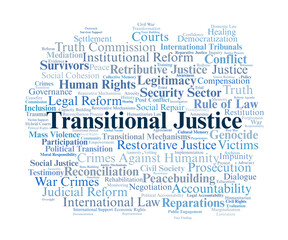 Transitional Justice Word Cloud. Key Concepts On Truth, Reconciliation, Human Rights, Rule Of Law, Reparations, And Peacebuilding In Post-Conflict Societies.