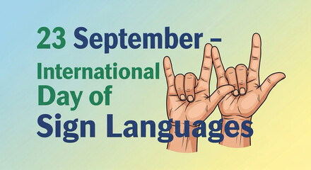 Bold typography with hand sign illustration, text “23 September – International Day of Sign Languages”.