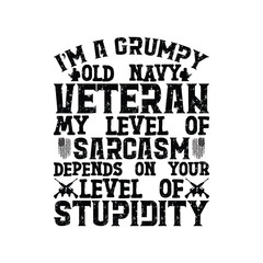 Grumpy old navy veteran t-shirt, grumpy old navy veteran, navy veteran, grumpy veteran, us navy veteran, funny veteran