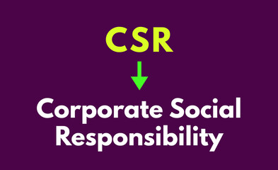 Fototapeta premium CSR Meaning, Corporate Social Responsibility