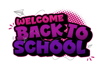 Welcome back to school vector, lettering isolated on white background. Vector Eps