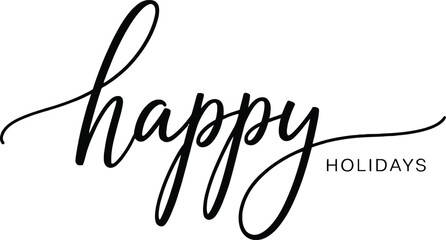 Elegant Happy Holidays Calligraphy Script Text Lettering on White Background