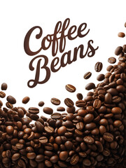 Obraz premium Rich Roasted Coffee Beans Pouring Downward with a Whimsical Hand-Drawn Title