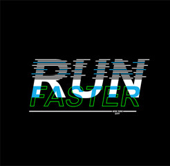 Run Faster,New York Tee Graphic Design Vector illustration