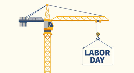 Construction Crane Tower with Banner Reading LABOR DAY, Industrial Equipment for Building Projects, Engineering and Labor Celebration, Outdoor Worksite Icon for Holiday Event, Engineering and Heavy