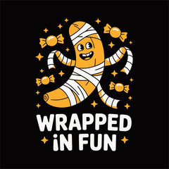 Wrapped in fun mummy character with candy corn sparkles cute Halloween typography badge for kids sticker poster t shirt vector