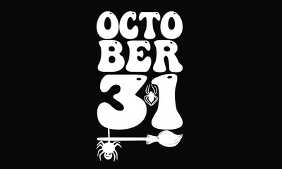 October 31 T-Shirt Design