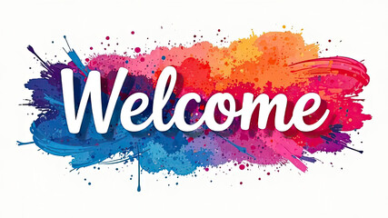 White text "Welcome" with shadow with colorful brush strokes on white background. Concept on invitation, starting something new and hospitality.