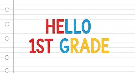 Hello first grade message displayed on lined paper with red blue and yellow colored text art